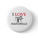 I Love Mandrills buttons