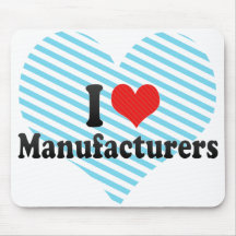 I Love Manufacturers Mousepads