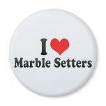 I Love Marble Setters magnets