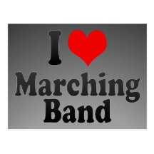 I love Marching Band Post Cards