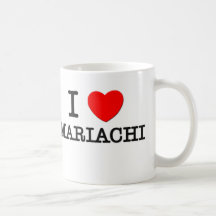 I Love Mariachi Mugs