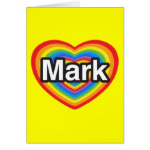 I love Mark. I love you Mark. Heart Greeting Cards