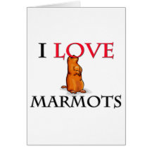 I Love Marmots Greeting Cards