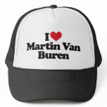 I Love Martin Van Buren hats