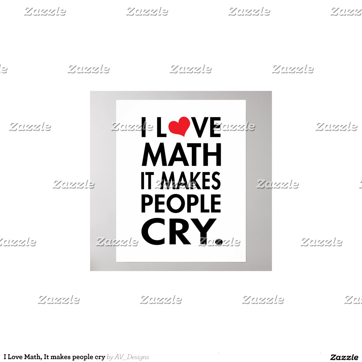 I Love Math It Makes People Cry Zazzle I Love Math It Makes People Cry Zazzle