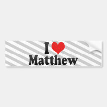 I Love Matthew Bumper Stickers