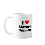 I love mature women mugs