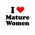 I love mature women t-shirts