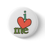 I Love me for Vlaentines Day buttons