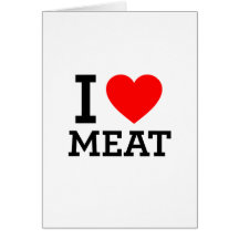 I Love Meat Card