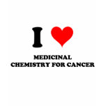 I Love Medicinal Chemistry For Cancer t-shirts