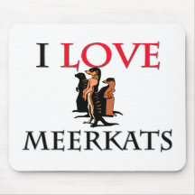 I Love Meerkats Mouse Mats