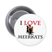 I Love Meerkats Pins