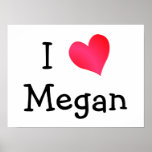 I Love Megan Poster