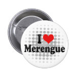 I Love Merengue Pinback Buttons