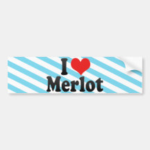 I Love Merlot Bumper Stickers