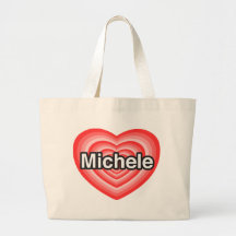 I love Michele. I love you Michele. Heart Canvas Bags