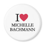 I love Michelle Bachmann magnets