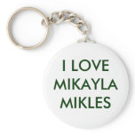 I LOVE MIKAYLA MIKLES KEYCHAINS