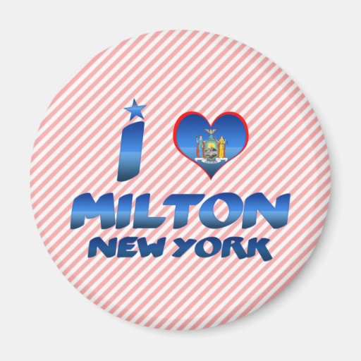 I love Milton, New York Magnets