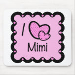 I Love Mimi Cute T-Shirt Mouse Pad