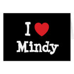 I love Mindy heart T-Shirt Cards
