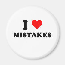 I Love Mistakes Fridge Magnet