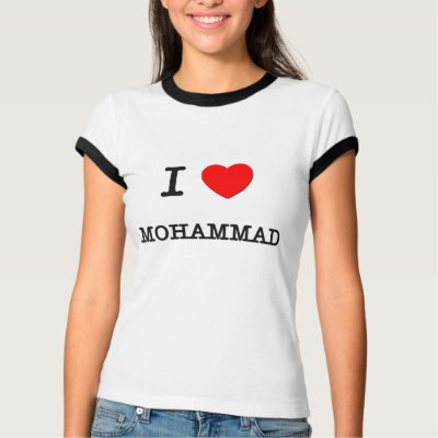 I Love Mohammad T-shirts by ilovemyshirt