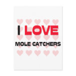 I LOVE MOLE CATCHERS