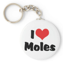 I Love Moles Keychain