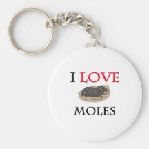 I Love Moles Keychain