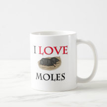 I Love Moles Mugs
