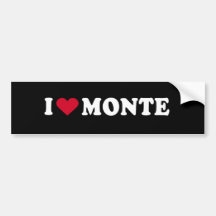 I LOVE MONTE BUMPER STICKER