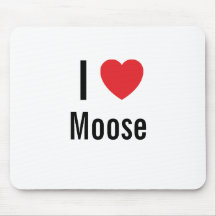 I love Moose Mousepads