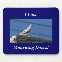 I Love, Mourning Doves! Mouse Mats