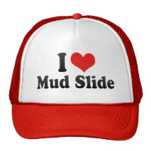 I Love Mud Slide Trucker Hats