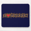 I love muddin mousepads