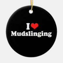 I LOVE MUDSLINGING.png Christmas Ornament