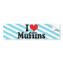 I Love Muffins Bumper Sticker