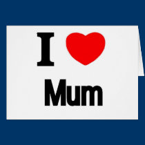 I Love Mum cards