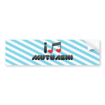I Love Mutuashi bumper stickers