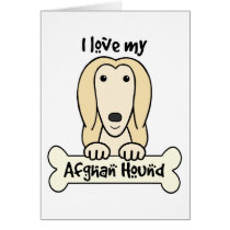 I Love My Afghan Hound