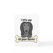 I Love My Afghan Hound