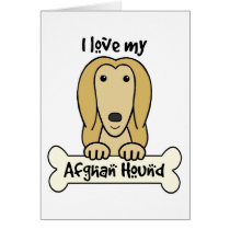 I Love My Afghan Hound