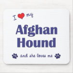 I Love My Afghan Hound (Female Dog) Mouse Pad