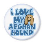 I Love My Afghan Hound Magnet