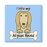 I Love My Afghan Hound magnets