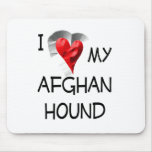I Love My Afghan Hound Mousepad