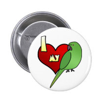 I Love my African Ringneck Parakeet buttons