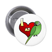 I Love my African Ringneck Parakeet buttons
